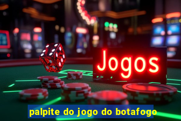 palpite do jogo do botafogo